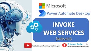Power Automate Desktop : 103 || How to Work with "Invoke Web Service"  Action