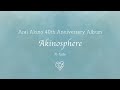 Arai Akino 40th anniversary album &ldquo; Akinosphere&rdquo; X-fade