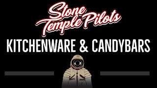 Stone Temple Pilots • Kitchenware &amp; Candybars (CC) 🎤 [Karaoke] [Instrumental Lyrics]