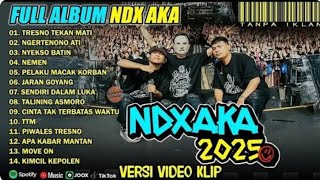 Ndx Aka  Album Terbaru Viral 2026 Tresno Tekan Mati Ngertenono Ati