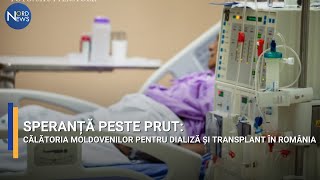 Speranță peste Prut: Călătoria moldovenilor pentru dializă și transplant în România