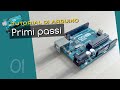 Tutorial Arduino ITA 1: primi passi con Arduino, come installare l'IDE e primo sketch con il LED