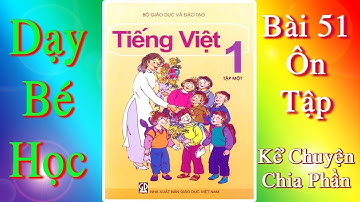 Tiếng Việt Lớp 1 Tập 1 Bài 51
