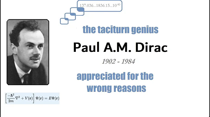 Great Physicists: Paul A.M. Dirac - The Taciturn G...