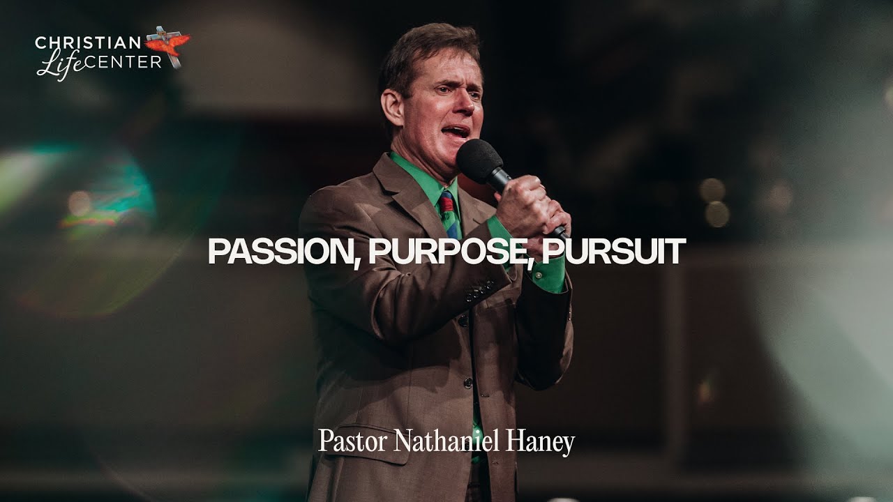 Sunday - August 3, 2025 - Passion, Purpose, Pursuit - Pastor Nathaniel Haney
