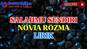 Salahmu Sendiri - Novia Rozma