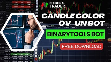 CANDLE COLOR OV_UN BOT🎯BINARYTOOLS BOT🔥FREE DOWNLOAD🔥EXPLAINED🎯🔥