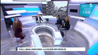 Chili, Liban, Hong Kong : la colère des peuples #cdanslair 22.10.2019