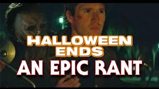 Halloween Ends (2022) | AN EPIC RANT