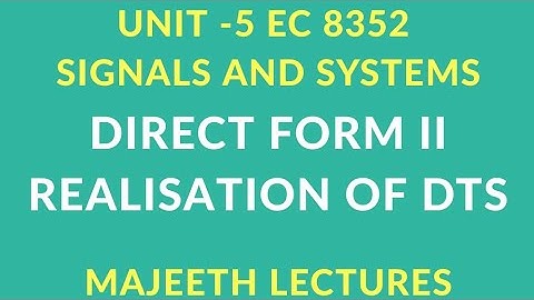 EC8352 SIGNALS AND SYSTEMSDIRECT FORM II REALIZATION OF DTS