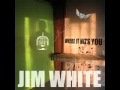Jim white  chase the dark away