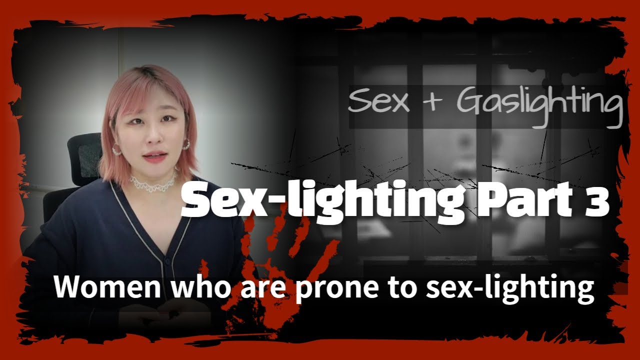 Sex And Xes Sex Lighting Part 3 Women Who Are Prone To Sex Lighting Youtube