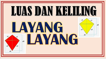 LAYANG LAYANG || MENCARI LUAS DAN KELILING || MATEMATIKA SD