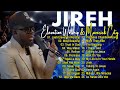 Jireh, Most Beautiful...Elevation Worship & Maverick City,TRIBL / 3 Hours Christian Gospel Song 2024