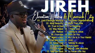 Jireh, Most Beautiful...Elevation Worship & Maverick City,TRIBL / 3 Hours Christian Gospel Song 2024