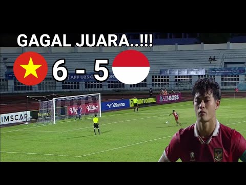 Dramatis Timnas Gagal Juara | HIghlights Vietnam vs Indonesia ( 6 - 5 ) Adu Pinalti | AFF U23