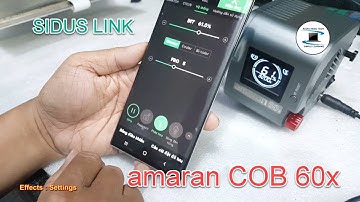Test Video : Amaran COB 60x : Overview and how to control the amaran COB 60X with Sidus Link app.