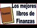 Los 5 mejores libros de Educación Financiera que he leido