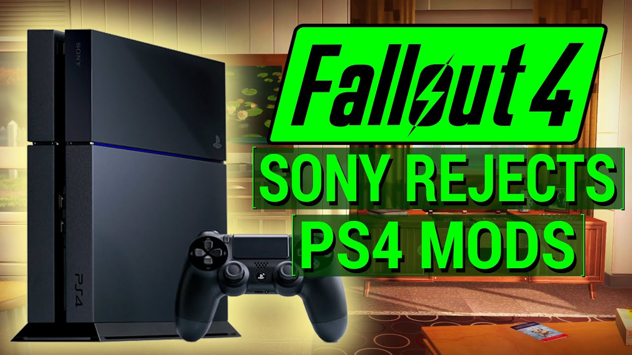 fallout 4 console mods info FALLOUT 4: Sony REJECTS PS4 MODS for FALLOUT 4 & SKYRIM! (PS4 Mods Officially Delayed Indefinitely!)