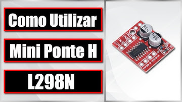Mini Ponte H L298N: como usar com Arduino e sem Arduino