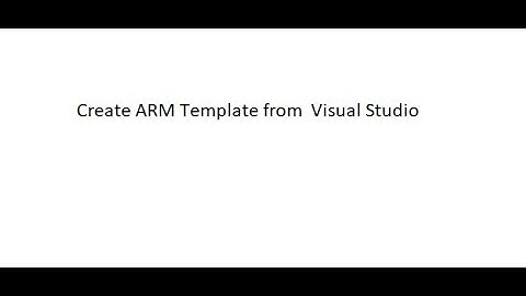 Create ARM Template from  Visual Studio