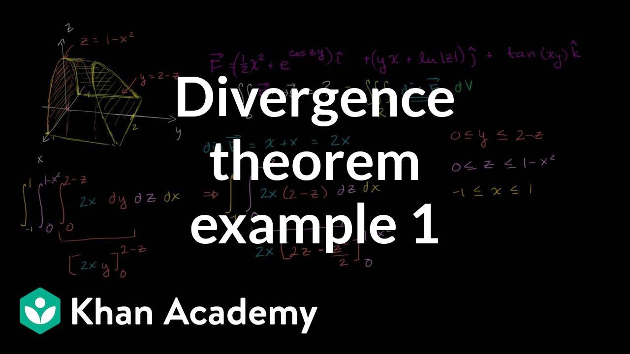 Divergence theorem example 1 | Divergence theorem | Multivariable Calculus | Khan Academy