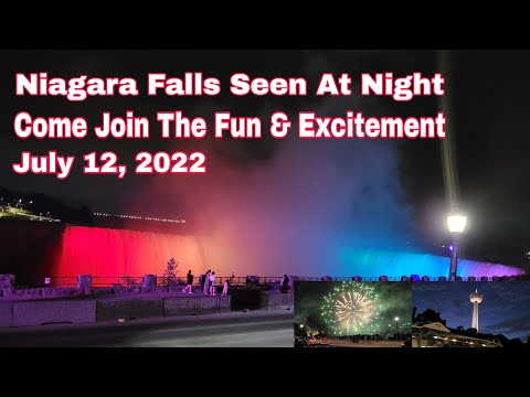 Niagara Falls Seen At Night, Come Join The Fun & Excitement July 12, 2022