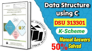 DATA STRUCTURE USING C DSU(313301) K-scheme COMPLETED MANUAL ANSWER FROM 1 TO 10#msbte #DSU #313301
