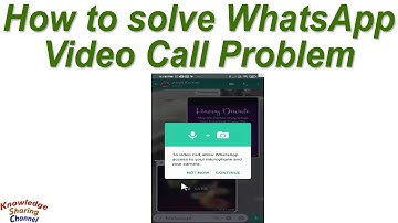 WhatsApp Video Call Problem | How to solve no Camera and Microphone Access
