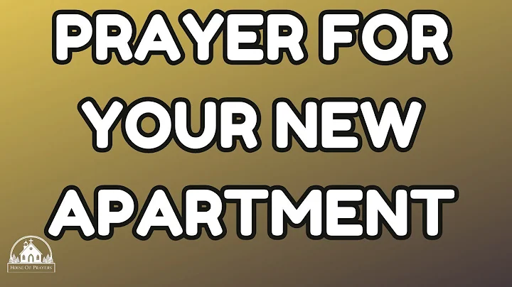 Prayer for a new apartment | Your New Apartment Prayer