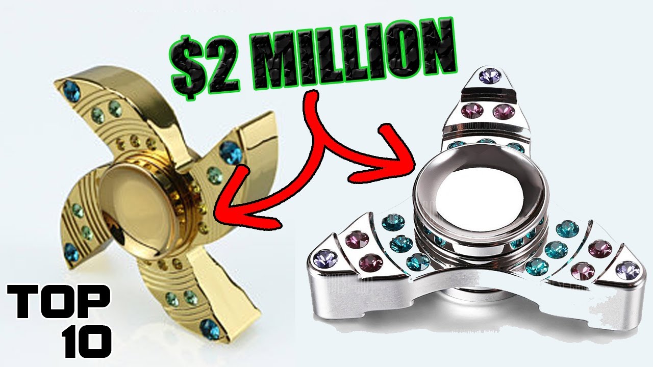 Top 10 Most Expensive Fidget Spinners - Youtube