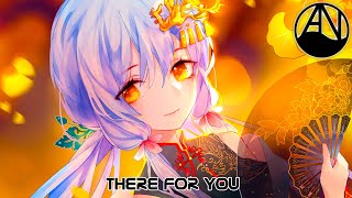 Nightcore - There For You (Ft. Johnning)