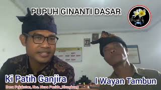 PUPUH GINANTI DASAR_I Wayan Tambun \u0026 Ki Patih Ganjira PUPUH GINANTI DASAR_I Wayan Tambun \u0026 Ki Patih Ganjira