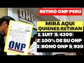 !Retiro ONP! Mira quiénes Retiran 1UIT, el 100% de su ONP y el Bono de S/930