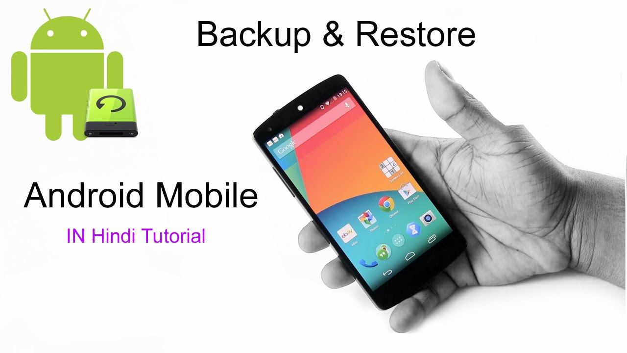Camera Android Phone Back Up how to backup restore your android device in hindi youtube hindi