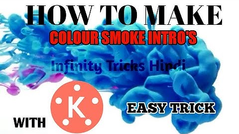 How To Make Professional Colour Smoke Intro With Kinemaster In Android • Infinity Tricks Android •