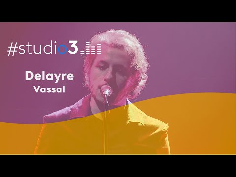 #Studio3 : Delayre interprète "Vassal"