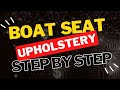Boat Seat Upholstery Step by Step How to Upholster Boat Seats Marine Upholstery Tutorial PART ONE