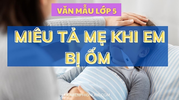 Bài văn mẫu tả mẹ em lớp 5 năm 2024