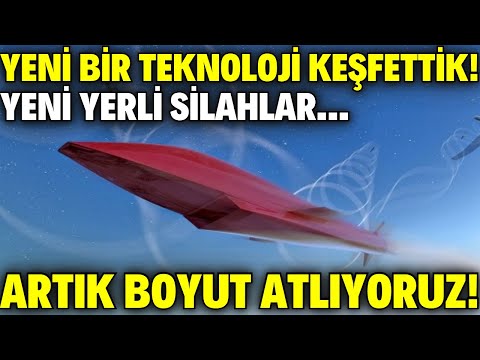 YENİ BİR TEKNOLOJİ KEŞFETTİK ! YENİ YERLİ SİLAHLAR GELİYOR! ARTIK KÜRESEL GÜÇ OLMA ZAMANI GELDİ !