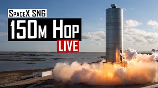 SpaceX Starship SN6 150m Hop Test Flight  Live