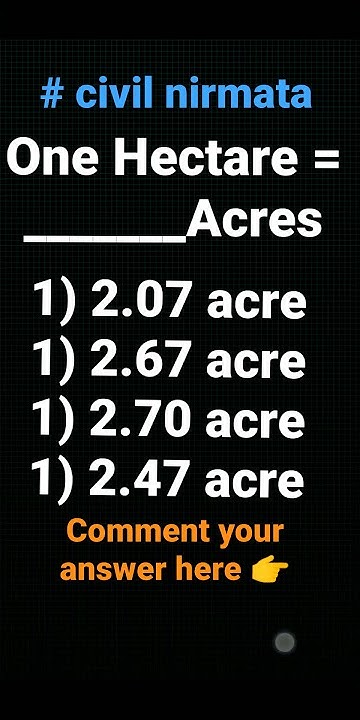One Hectare Means How Many Acre shorts civil Engineering YouTube one-hectare-means-how-many-acre-shorts-civil-engineering-youtube