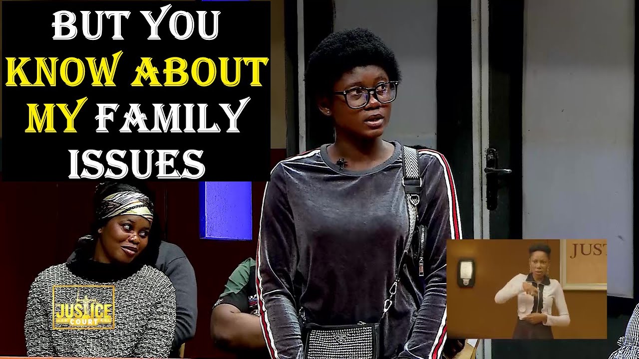 BUT YOU KNOW ABOUT MY FAMILY ISSUES || Justice Court EP 135