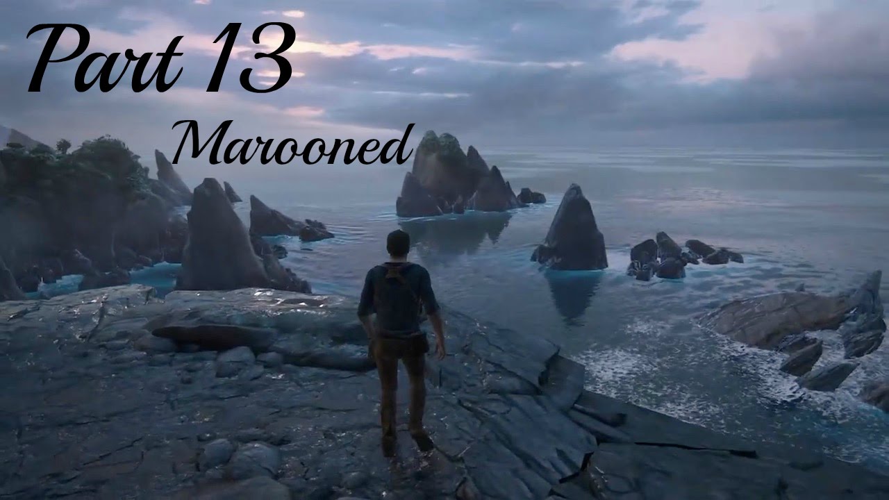 Lets play uncharted 4 chapter 13 marooned youtube