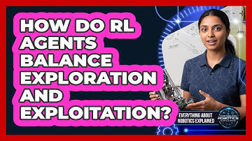 How Do RL Agents Balance Exploration And Exploitation?