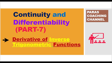 Continuity and Differentiability(PART-7) ||Class12th ||Derivative of Inverse Trigonometric Functions