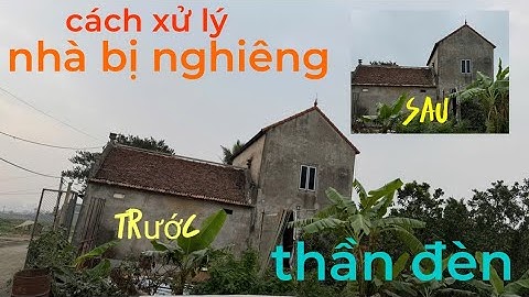 Nhà bi nghiêng 9 năm và cách xử lý của Cty THẦN ĐÈN THIÊN LỘC