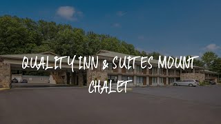 Quality Inn & Suites Mount Chalet Review - Clayton , United States of America