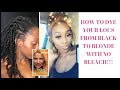 How to dye your hair/Locs blonde with NO BLEACH!!