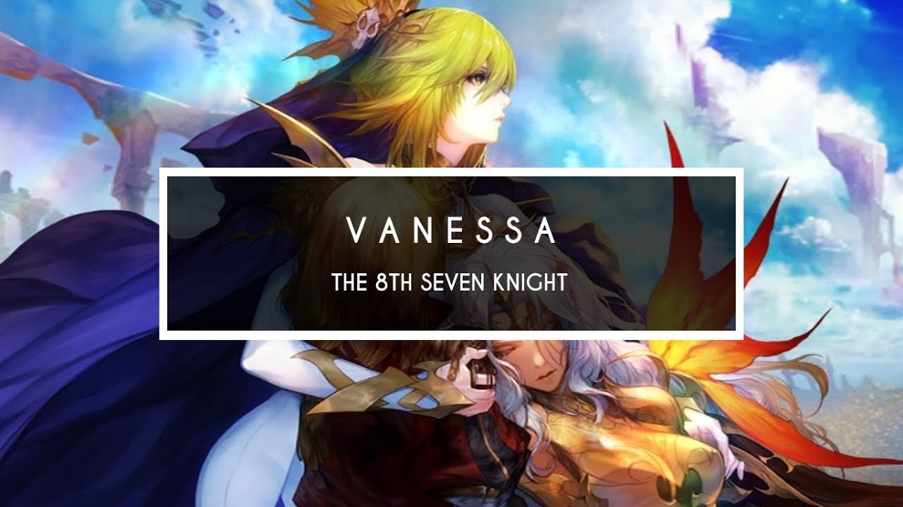 Vanessa Level 50 Masters Arena Seven Knights Outdated Youtube